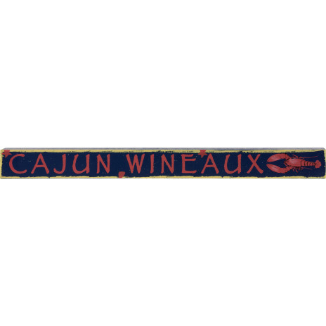 Cajun Wineaux Skinny Sign (1.5" by 18")