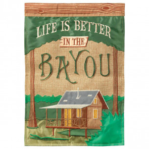 Life is Better in the Bayou Garden Flag (13 x 18)