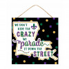 10" Square Wooden Sign: Parade Crazy Louisiana